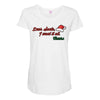 dear santa, i want it all Maternity Scoop Neck T-shirt
