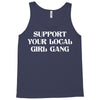 Support Your Local Girl Gang Tank Top