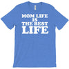 mom life is the best life T-Shirt