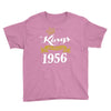 kings are born in 1956 Youth Tee