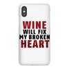 Wine Will Fix My Broken Heart iPhoneX