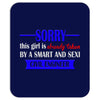 sorry this girl is already taken Mousepad