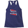 delete your account Racerback Tank