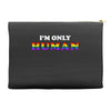 I'm Only Human Accessory Pouches