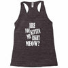 kitten me right now Racerback Tank