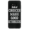 bad choices make good stories Samsung Galaxy S8
