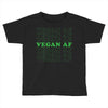Vegan Af Toddler T-shirt