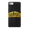 Hooligans iPhone 7 Case