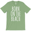 born on the beach T-Shirt