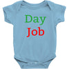 day job Baby Bodysuit