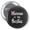 Minnie is my Bestie Pin-back button