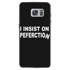 insist on perfection Samsung Galaxy S7