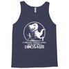 if history repeats i'm getting a dinosaur Tank Top