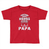 papa heros Toddler T-shirt