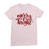 merry and bright Ladies Fitted T-Shirt