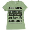 all men are created equal august Ladies Fitted T-Shirt