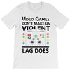 i love video games T-Shirt