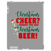 christmas cheer i thought you said christmas beer iPad 3 and 4 Case