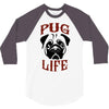 PUG LIFE 3/4 Sleeve Shirt