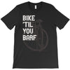 bike 'til you barf T-Shirt