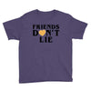Friends Dont Lie Youth Tee
