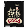 dear santa i've been good iPad 3 and 4 Case