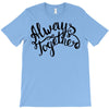 always together T-Shirt