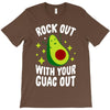 rock out with your guac out T-Shirt