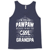 I Am Called Pawpaw... Tank Top
