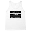 Say Tes to New Adventures Tank Top