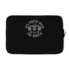 we know how to rock Laptop sleeve