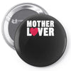 mother lover Pin-back button