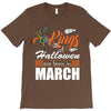 Halloween Kings Are Born In March T-Shirt