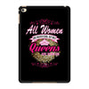 quens are born [your date] iPad Mini 4