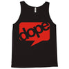 dope Tank Top