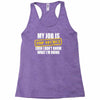 my job is top secret Racerback Tank