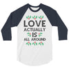 Love Actually Is All Around Ugly Christmas for light 3/4 Sleeve Shirt