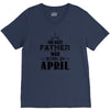 The Best Father Was Born In April V-Neck Tee