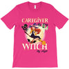 caregiver witch T-Shirt