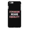 Feminism Means Equality iPhone 6 Plus/6s Plus Case