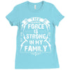 The force is strong in my family... Ladies Fitted T-Shirt