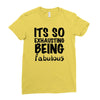 its so exhausting being fabulous Ladies Fitted T-Shirt