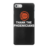 thanks to phoenicians iPhone 7 Case