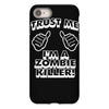 trust me i'm a zombie killer iPhone 8