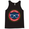 try not to suck Tank Top