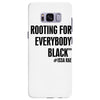 i&rsquo;m rooting for everybody black Samsung Galaxy S8 Plus