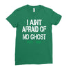 i aint afraid Ladies Fitted T-Shirt