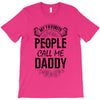 My Favorite People Call Me Daddy T-Shirt