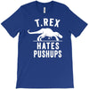 t rex hates pushups T-Shirt