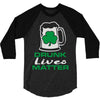 drunk lives matter 3/4 Sleeve Shirt